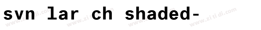 svn lar ch shaded字体转换